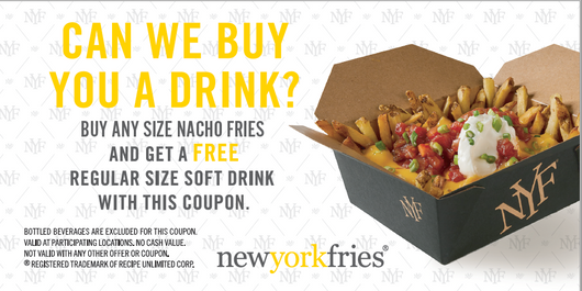 E - Free drink with purchase of nacho fries